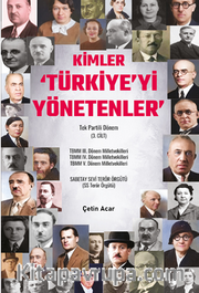 Kimler ‘Türkiye'yi Yönetenler Tek Partili Dönem (3. Cilt) 