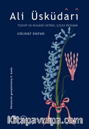 Ali Üsküdari <br /> Tezhip ve Rugani Üstadı Çiçek Ressamı