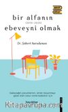 Bir Alfanın Ebeveyni Olmak