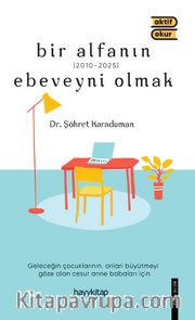 Bir Alfanın Ebeveyni Olmak