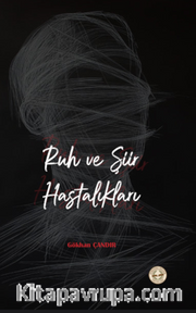 Ruh ve Şiir Hastalıkları
