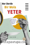 Her Derde Bir Mola Yeter
