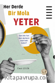 Her Derde Bir Mola Yeter