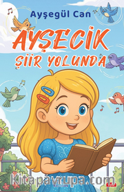 Ayşecik Şiir Yolunda