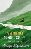 A Sentence Meant For You