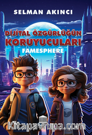 Dijital Özgürlüğün Koruyucuları Famesphere