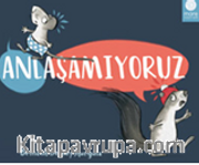 Anlaşamıyoruz