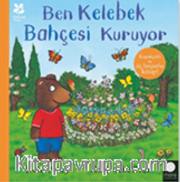 Ben Kelebek  Bahçesi Kuruyor