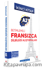 A2 - Betimlemeli Fransızca Dilbilgisi Alıştırmaları (İkinci Kitap)