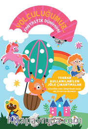 Yolculuğumuz… Fantastik Dünyaya! Bitmeyen Sticker Kitabım