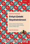 Evliya Çelebi Seyahatnamesi  9. Kitap & Adana-Antalya-Denizli-Halep-İzmir-Karaman-Kudüs-Kütahya-Medine-Mekke-Şam