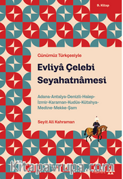 Evliya Çelebi Seyahatnamesi  9. Kitap <br /> Adana-Antalya-Denizli-Halep-İzmir-Karaman-Kudüs-Kütahya-Medine-Mekke-Şam
