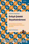 Evliya Çelebi Seyahatnamesi 6. Kitap & Bosna-Hersek-Hırvatistan-Karadağ-Macaristan-Sırbistan-Slovakya
