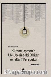 Zihin Sömürü ve Aile: Küreselleşmenin Aile Üzerindeki Etkileri ve İslamî Perspektif
