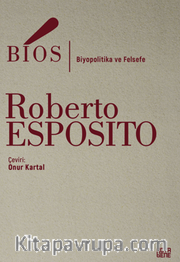 Bios / Biyopolitika ve Felsefe