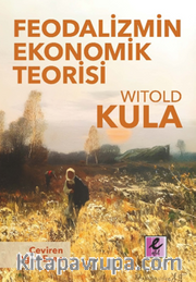 Feodalizmin Ekonomik Teorisi