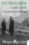 Hatıralarım Canlı Tarih