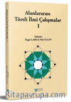 Alanlararası Töreli İlmî Çalışmalar I