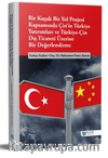Bir Kuşak Bir Yol Projesi Kapsamında Çin'in Türkiye Yatırımları ve Türkiye – Çin Dış Ticareti Üzerine Bir Değerlendirme