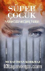 Süper Çocuk Yanık Göz ve Genç Nolan
