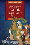 Farklı Bir İslam Tarihi & Siyasal, Toplumsal, Kültürel Kırılmalar ve Dönüşümler Işığında