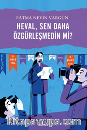Heval, Sen daha Özgürleşmedin mi?