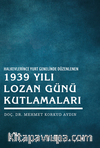 Halkevlerince Yurt Genelinde Düzenlenen 1939 Yılı Lozan Günü Kutlamaları