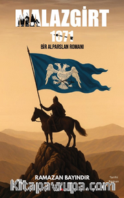 Malazgirt 1071 Bir Alparslan Romanı