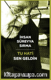 Tu Hati - Sen Geldin (Türkçe-Kürtçe)