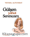Gülşen Yahut Serencam