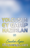 Yolcusun Ey Garip Hazırlan (2)