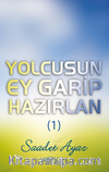 Yolcusun Ey Garip Hazırlan (1)