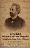 Oryantalist Bilim Anlayışının Eleştirisi: Goldziher'in Kıraat İlmine Yaklaşımı