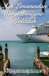 Aşk Limanından Sevgi Denizine Yolculuk