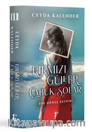 Kırmızı Güller  Çabuk Solar III / Eve Dönüş Devrimi