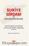 Suriye Girdabı ve Orta Doğu'nun Geleceği