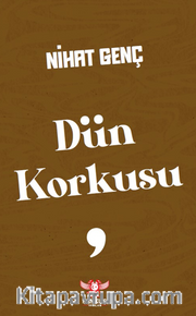 Dün Korkusu