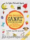 Okul Öncesi İçin Sanat Etkinlikleri (Din Eğitimi Müfredatı Uyumlu)