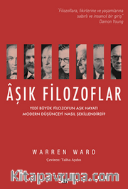 Aşık Filozoflar / Yedi Büyük Filozofun Aşk Hayatı Modern Düşünceyi Nasıl Şekillendirdi?