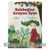 Kelebeğini Arayan Ayşe