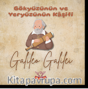 Gökyüzünün ve Yeryüzünün Kaşifi / Galileo Galilei