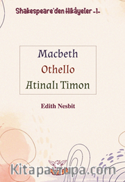 Shakespeare'den Hikayeler 1 / Macbeth-Othello-Atinalı Timon