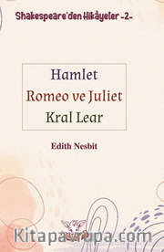 Shakespeare'den Hikayeler 2 / Hamlet-Romeo ve Juliet-Kral Lear