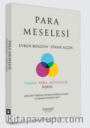 Para Meselesi - Yaşam, Para, Mutluluk İlişkisi Her Şeyi Tersine Çeviren Sihirli Aynaya Ulaşmak Mümkün mü?