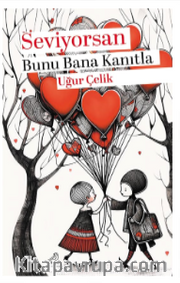 Seviyorsan Bunu Bana Kanıtla