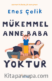 Mükemmel Anne Baba Yoktur