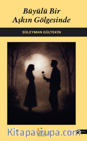 Büyülü Bir Aşkın Gölgesinde