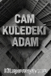 Cam Kuledeki Adam