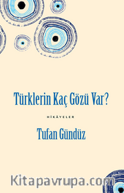 Türklerin Kaç Gözü Var?