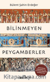 Bilinmeyen Peygamberler & Asya'dan Amerika'ya, Kutuplardan Afrika'ya